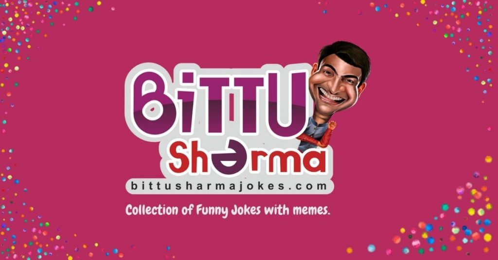 Bittu Sharma ke Jokes