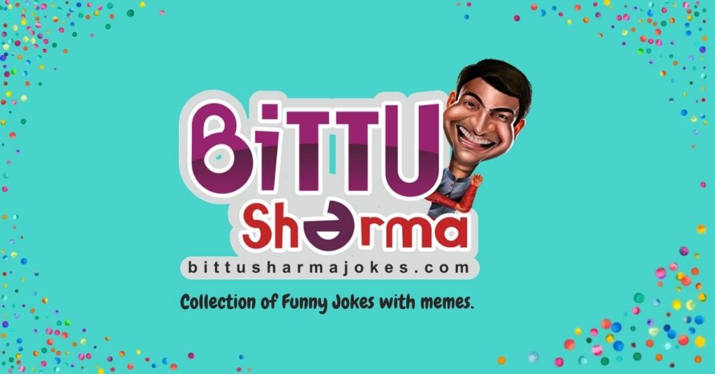 Bittoo Sharma Jokes