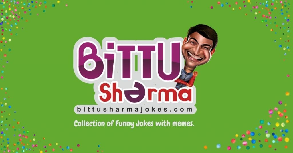 Bittu Sharma ke Jokes