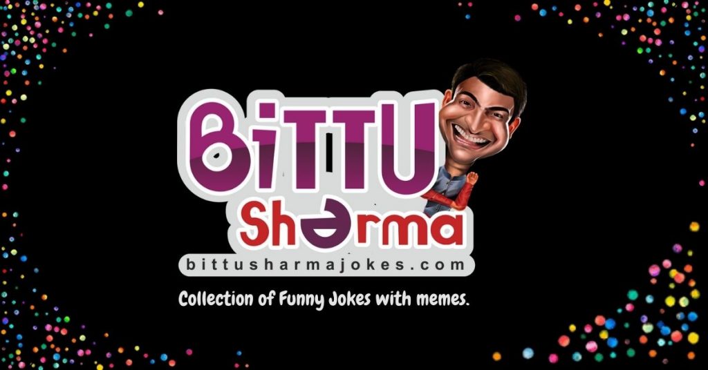 Bittu Sharma Latest Jokes